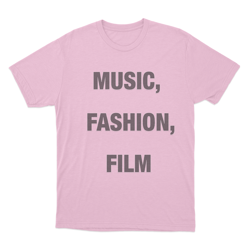 Music, Fashion, Film Unisex T Shirt Pink Music Fashion Film Unisex T Shirt Pink