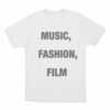 Music Fashion Film Unisex T Shirt White