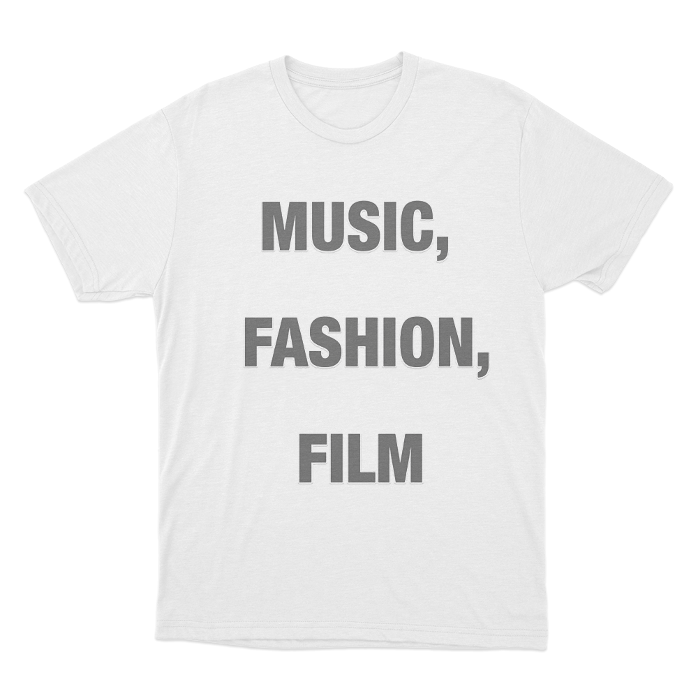 Music, Fashion, Film Unisex T Shirt White Music Fashion Film Unisex T Shirt White